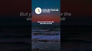 Mike Posner  Cooler Than Me lyrics songlyrics lyrics [upl. by Jacquie]