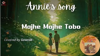 Annies song  Majhe Majhe Tobo  Covered by Gowrob banglasong banglacoversong [upl. by Ydnac315]