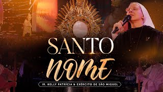 Santo Nome  DVD Ir Kelly Patrícia e exército de São Miguel  Hesed [upl. by Lieberman33]