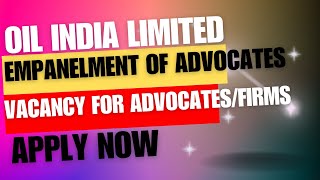 EMPANELMENT OF ADVOCATES  OIL INDIA LIMITED  VACANCY FOR ADVOCATES [upl. by Halona]