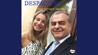 Despacito feat Pippo Scagliola [upl. by Gnanmas835]