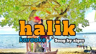 HALIK  karaoke 🎤  song by aiges karaoke harrynantemixvlog aiges [upl. by Beaufort]