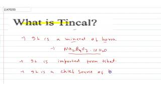 What is Tincal [upl. by Ennovaj]