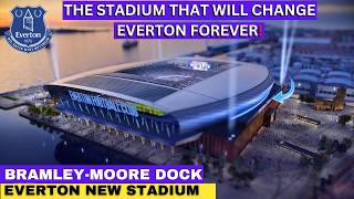 Evertons NEW Stadium Unveiled BramleyMoore Dock Transformation [upl. by Boigie358]