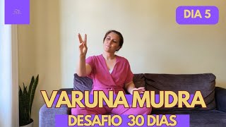 DIA 5  VARUNA MUDRA  Mudra da Água 💦 [upl. by Ahker]