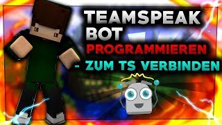 TEAMSPEAKBOT PROGRAMMIEREN  Teamspeak  Bot verbinden [upl. by Inej]