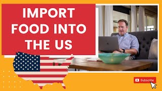 How to Import and Sell Your Food Item into the United States [upl. by Anawqahs]