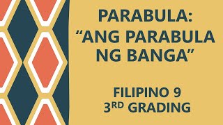 PARABULAANG PARABULA NG BANGAFILIPINO 9 3RD GRADINGARALIN SA FILIPINO [upl. by Eremaj]