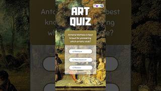 ART Quiz About Watteaushorts art arte artist fineart artlovers artchallenge artwork history [upl. by Pelag]