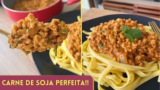 Segredos da CARNE DE SOJA SABOROSA  Macarrão à bolonhesa Vegano [upl. by Iramohs]