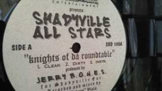 Shadyville All Stars  Knights Of Da Roundtable [upl. by Zelig]