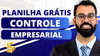 Planilha Controle Financeiro Empresarial Baixe Grátis [upl. by Ssalguod]