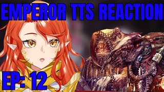 Warhammer Vtuber Reaction Emperor TTS EP 12 [upl. by Enitsugua516]