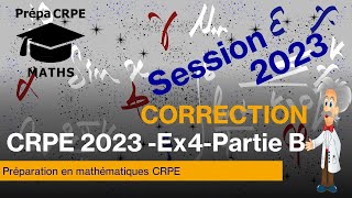 CRPE 2023Groupement 1CorrigéMathématiquesExercice 4partie B [upl. by Iren]