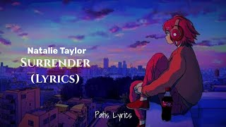 Surrender – Natalie Taylor  Lyrics [upl. by Imaj]