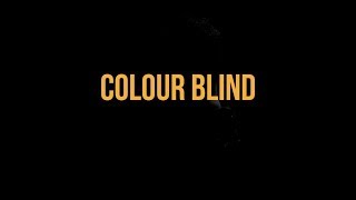 COLOUR BLIND [upl. by Colwen]