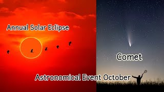 Dont Miss These Astronomical Events In October l Annular Solar Eclipse l Meteor Shower l Comet [upl. by Christabelle]