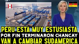 CANAL ALEMAN HACE INFORME DEL MEGAPUERTO DE CHANCAY Y RESALTA ESTA MEGAOBRA PERUANA [upl. by Yarazed]