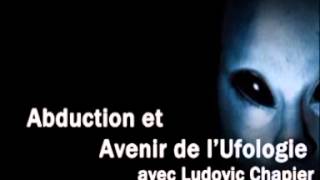 Abduction et avenir de lufologie avec Ludovic Chapier [upl. by Ury]