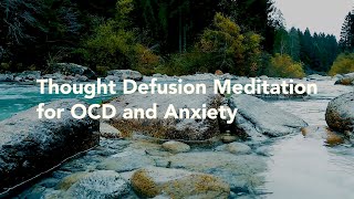 OCD Meditation  Guided Meditation for OCDAnxiety  Detachment from Intrusive Thoughts [upl. by Ttihw]