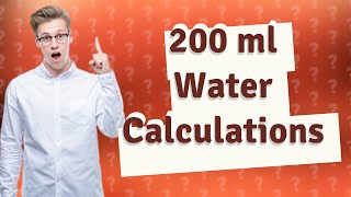 How to calculate 200 ml water [upl. by Tisbe]