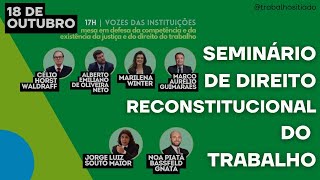 Painel 4  I Seminário de Direito Reconstitucional do Trabalho  1810 17h [upl. by Lain30]