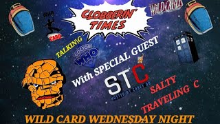 CLOBBERIN TIMES 422 1422 WILD CARD WEDNESDAY TALKING DR WHO With GUEST SALTY TRAVELING C [upl. by Wes]