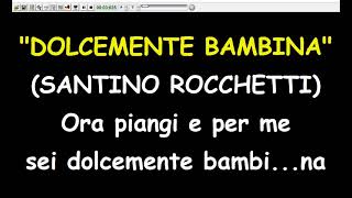 Santino Rocchetti  Dolcemente Bambina Karaoke Devocalizzata [upl. by Alleinad]