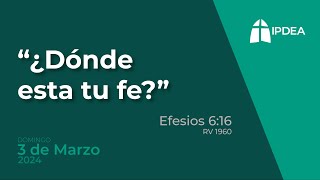 Domingo 3 de Marzo de 2024  ¿Dónde esta tu fe [upl. by Jervis]