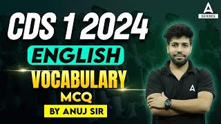 CDS 1 2024 English Classes  English  Vocabulary MCQ  CDS 2024 English By Anuj Sir [upl. by Eelyah]