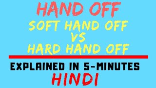 Hand Off  Soft Hand Off Vs Hard Hand Off Easiest Explanation Ever HINDI [upl. by Frodine]