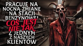 Pracuję na Nocną Zmianę na Stacji Benzynowej Coś Jest Nie Tak z Jednym z Naszych Klientów [upl. by Nivert]