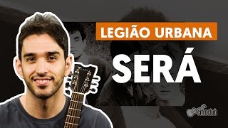 Será  Legião Urbana aula de violão [upl. by Curtice997]