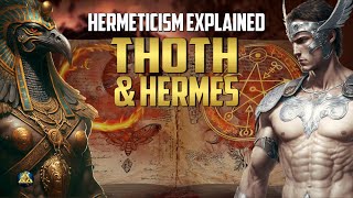 Thoth and Hermes  Hermeticism Explained [upl. by Suicul]