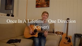 Once In A Lifetime  One Direction Cover [upl. by Attiuqahs]