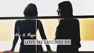 Alex amp Maggie  Love me like you do 2x12 [upl. by Intihw]