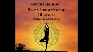 quotShanti Mantraquot  Sarvesham Svastir Bhavatu  Very Peaceful Mantra [upl. by Vikki]