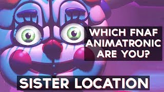 Which FNAF Sister Location Animatronic Are You  Fun Tests [upl. by Petes]