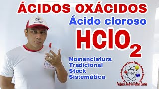 HClO2 Ácido cloroso Ácidos oxácidos Nomenclatura tradicional stock sistemática [upl. by Gothar514]