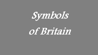 British History amp Culture  Symbols of Britain [upl. by Benoit]