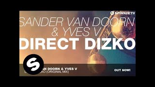 Sander van Doorn amp Yves V  Direct Dizko Original Mix [upl. by Sasnett278]