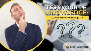 Loans in Private Equity  Test your PE Knowledge  Quiz 20 [upl. by Yhprum]