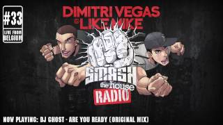 Dimitri Vegas amp Like Mike  Smash The House Radio ep 33 [upl. by Ecinehs313]