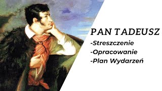 Pan Tadeusz  Streszczenie Opracowanie i Plan Wydarzeń [upl. by Ettennod259]