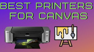 Printers for Canvas  Which are the Best Best 5 in 2022 [upl. by Ena]