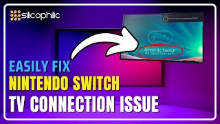 How to Fix Nintendo Switch TV Connection Issues StepbyStep Guide [upl. by Perkin]