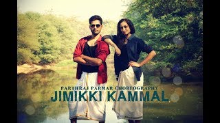 Jimikki Kammal Dance Choreography by Parthraj Parmar  velipadinte pusthakam [upl. by Ayikal882]