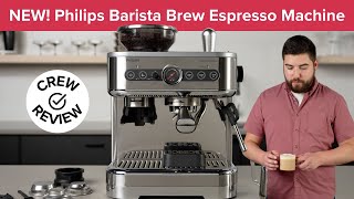 SCGs Review of the NEW SemiAutomatic Espresso Machine in 2024  The Philips Barista Brew [upl. by Sofko]