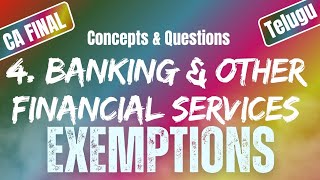 Banking amp other Financial Services  Exemptions Under GST4  Uttej  ICAI Questions CA FINAL IDT [upl. by Agiaf]