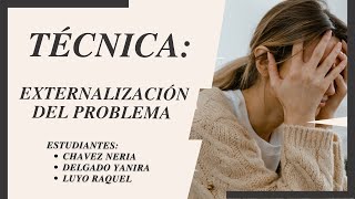 Técnica Externalización del problema [upl. by Beverle664]